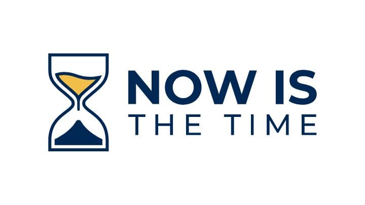 Now is the Time 720x405 Now is the Time 720x405